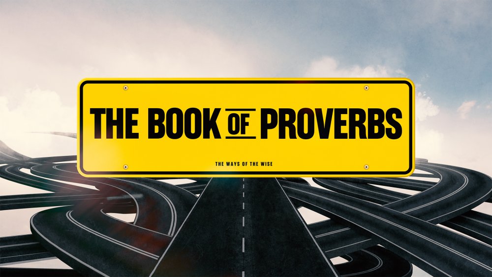 Proverbs: The Ways of the Wise