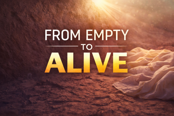 From Empty To Alive - Easter Service Image